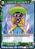 DBSCG-BT3-074 C Android 15, Just Saying Hi